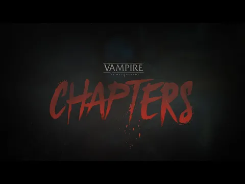 Vampire the Masquerade - CHAPTERS