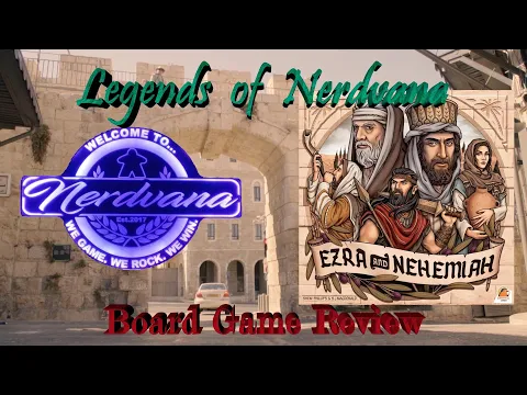 Ezra & Nehemiah - Legends of Nerdvana Review