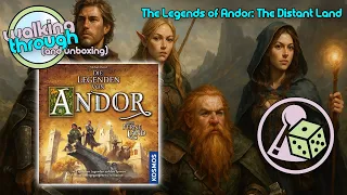 Unboxing and walking through The Legends of Andor: The Distant Land