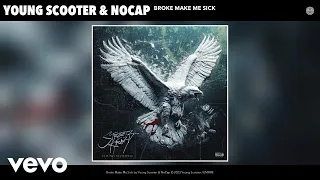 Young Scooter, NoCap - Broke Make Me Sick (Official Audio)