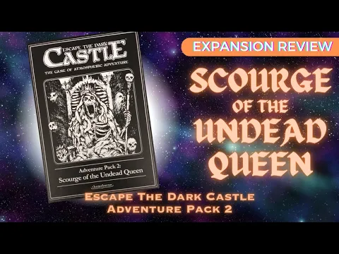 Scourge of the Undead Queen - Escape The Dark Castle Adventure Pack 2 Expansion Review