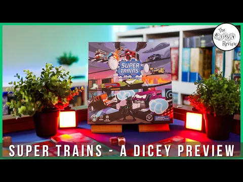 Super Trains - A Dicey Preview!