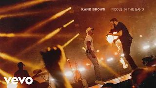 Kane Brown - Fiddle in the Band (Official Audio)