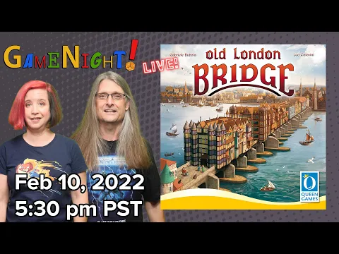 GameNight! Live!! Old London Bridge