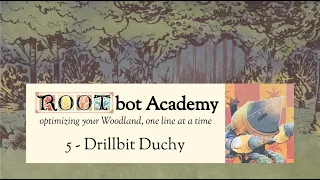 Learning the Drillbit Duchy (ROOTbot Academy #5)