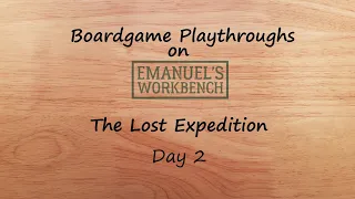 The Lost Expedition - Day 2