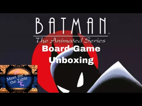 Batman the Animated Series Board Game Unboxing
