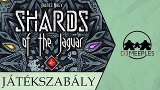Shards of the Jaguar - Magyar szabálymagyarázat
