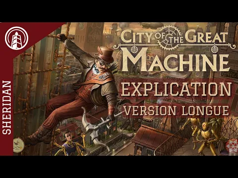 CITY OF THE GREAT MACHINE - EXPLICATION - FR - Version Longue