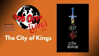 Rob Plays City of Kings Live!