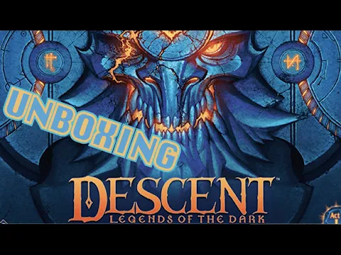 Descent: Legends of the Dark - Unboxing