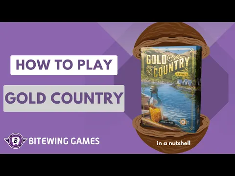 How to Play Gold Country (in a nutshell)