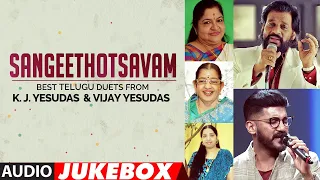 Sangeethotsavam - Best Telugu Duets from K.J.Yesudas & Vijay Yesudas Audio Songs Jukebox|Telugu Hits