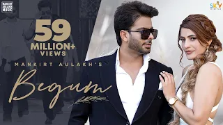 Begum Mankirt Aulakh Video Song