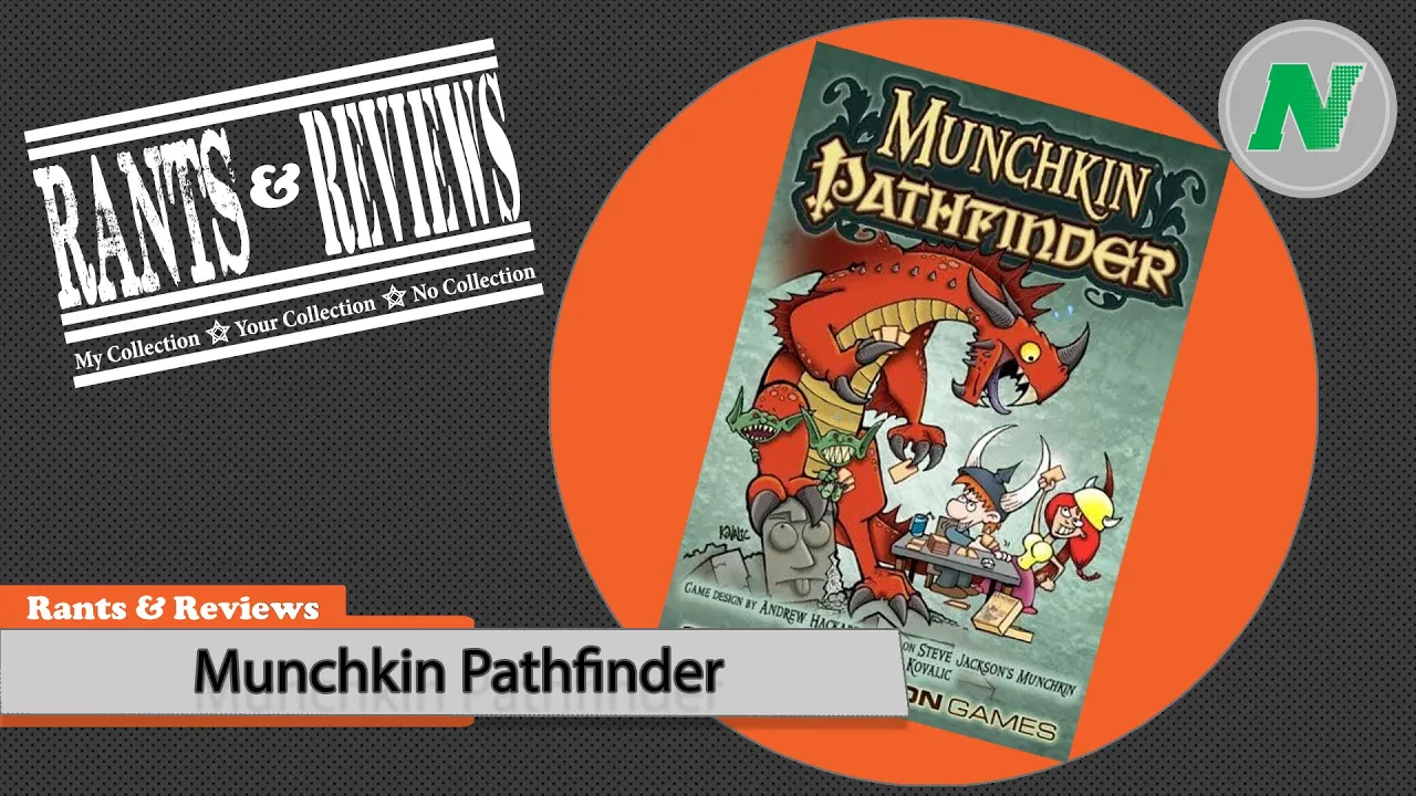 Rants And Reviews: Munchkin Pathfinder