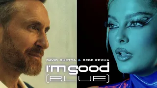 David Guetta & Bebe Rexha - I&#39;m Good (Blue) [Official Music Video]