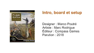 Prelude to Rebellion // Intro, board et setup