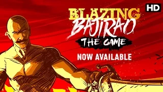 Eros Now Presents - Blazing Bajirao The Game! Now Available on Android & iTunes
