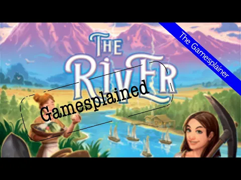 The River Gamesplained - Introduction