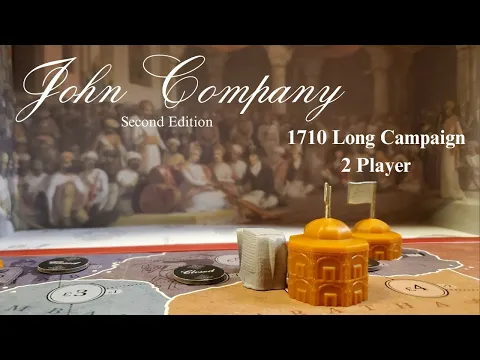 John Company 2e - 2 Player - 1710 Long Campaign