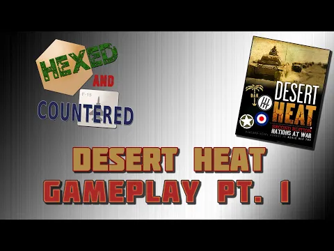 Desert Heat (2nd Ed.) - Gameplay Pt. 1