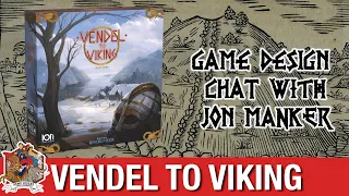 Vendel to Viking - Design discussion with Jon Manker