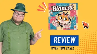Blancat Review: Quick Take with Tom Vasel