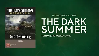 The Dark Summer: Turn 02 | June 3rd Week