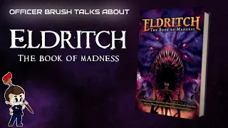 Officer Brush talks with the creator of Eldritch: Book of Madness