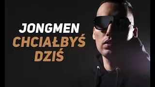 Jongmen - Chciałbyś dziś feat. DJ Decks prod. Gibbs