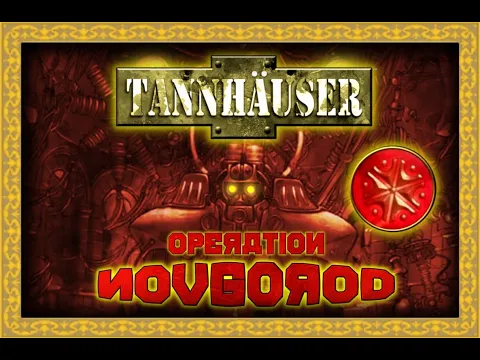 Tannhäuser: OPERATION NOVGOROD - The Trailer