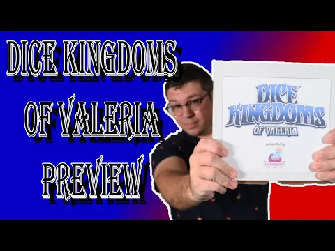 Dice Kingdoms of Valeria Preview