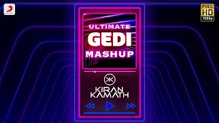 Ultimate Gedi Mashup: DJ Kiran Kamath - Badshah | Harrdy | Kumar S | Aastha | Nora | Alia | Lauren