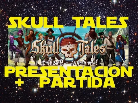Skull Tales(Full Sail - A toda Vela) - Presentación y Partida Campaña 1