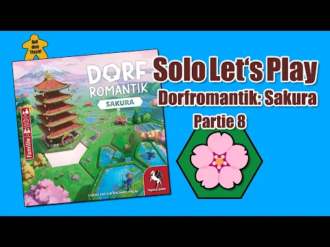 Solo Let's Play | Dorfromantik: Sakura | Partie 8 | Auf den Tisch!