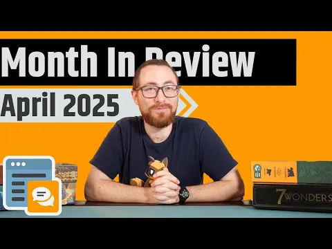 Month In Review April 2025 - Best Games, Favorite Videos, Disappointments & More