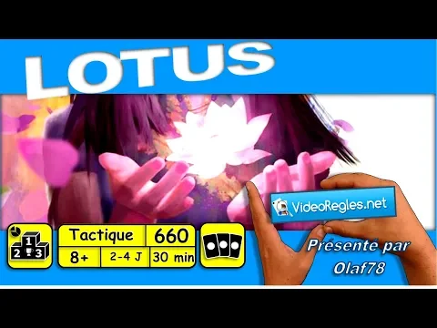 Vidéorègle Jeu de Société " LOTUS " par Olaf78 (#660)