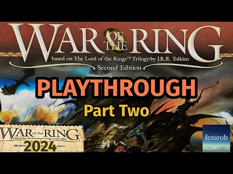 War Of The Ring: Second Edition Board Game | Playthrough 2024 | Part Two