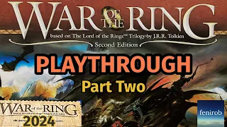 War Of The Ring: Second Edition Board Game | Playthrough 2024 | Part Two