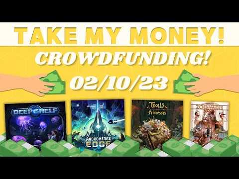 Take My Money - Crowdfunding Review! (02/10/23)