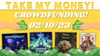 Take My Money - Crowdfunding Review! (02/10/23)