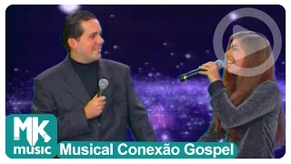 João Marcos e Ana Lúcia - O Amor (Musical Conexão Gospel)