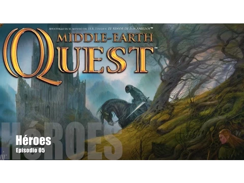 Middle Earth Quest E05 - Héroes