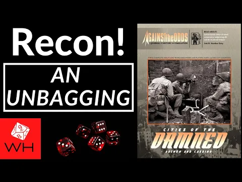 Recon! Unbagging of Cities of the Damned (Aachen & Cassino) - ATO Magazine Issue #60