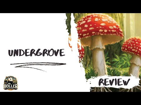 Undergrove Review by Holler Board Games