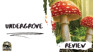 Undergrove Review by Holler Board Games