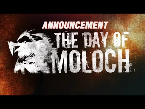ANNOUNCEMENT - Year of the Moloch