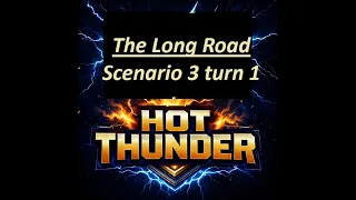 The Long Road Scenario 3 Turn 1 from Flying Pig Games