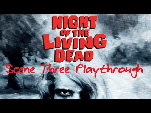Night of the Living Dead Scene Three Episode 6 Finale