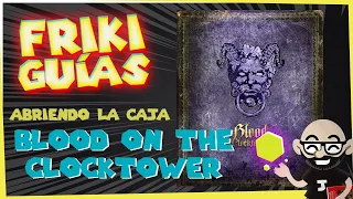 Blood on the Clocktower - Bumble3ee Interactive - Abrimos la cCaja